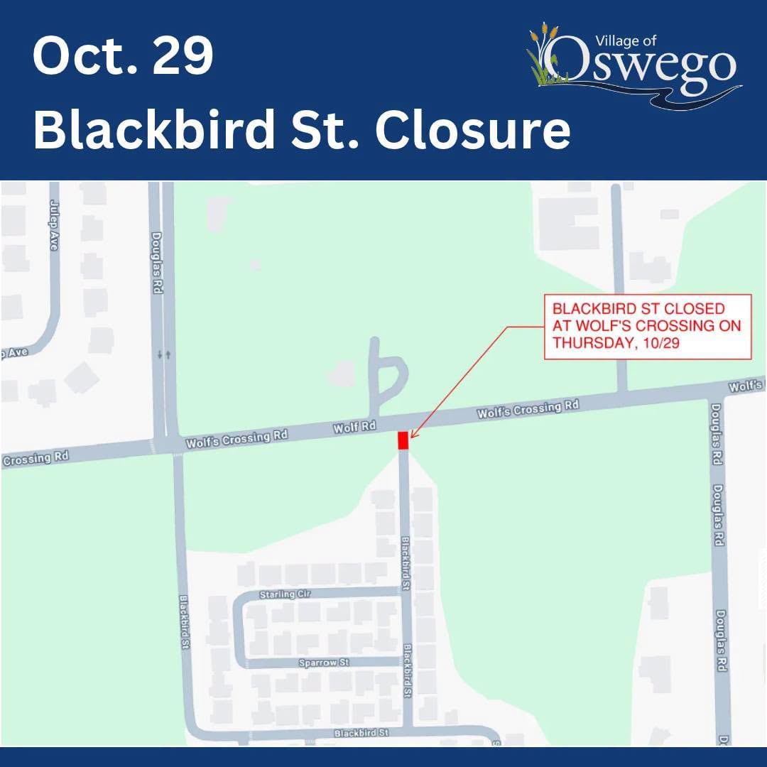 Blackbird Street in Oswego closed Thursday because of construction — Shaw Local News Network